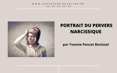 Portrait du Pervers Narcissique par Yvonne Poncet Bonissol